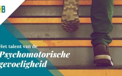 Talentontwikkeling: Psychomotorische Gevoeligheid